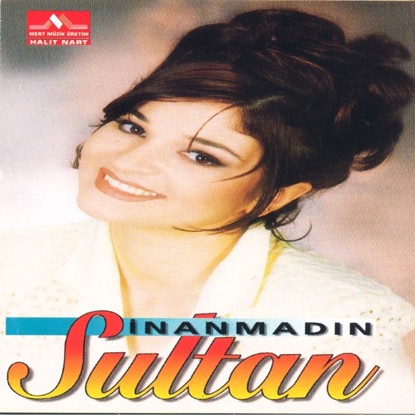 İnanmadın - Sultan