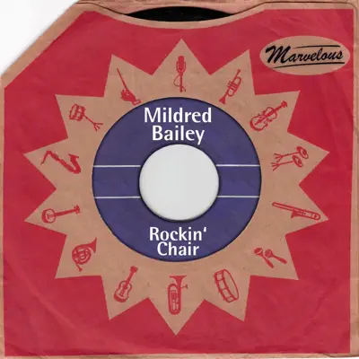 Rockin' Chair (Marvelous) - Mildred Bailey Rockin' Chair (Marvelous) - Mildred Bailey