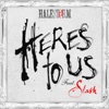 Here's To Us (feat. Slash) - Single, 2013