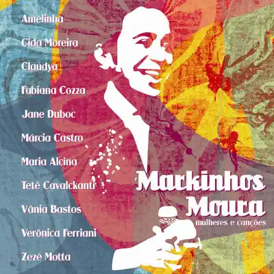 Mulheres e Canções - Markinhos Moura