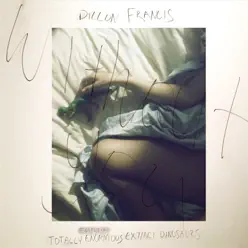 Without You (feat. Totally Enormous Extinct Dinosaurs) - Single - Dillon Francis