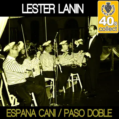 Espana Cani / Paso Doble (Remastered) - Single - Lester Lanin