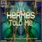 Hermes Told Me - Burak Harsitlioglu lyrics