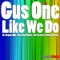 Like We Do (Rayner and Wisqo Remix) - Gus One lyrics