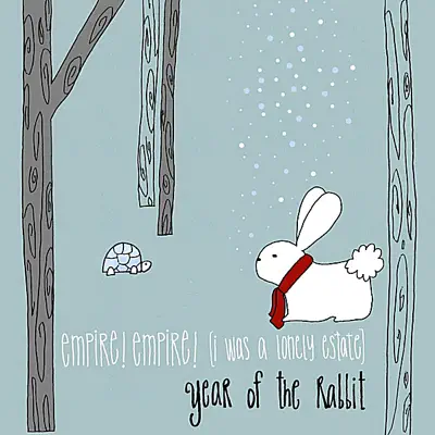 Year of the Rabbit - Single - Empire! Empire! (I Was a Lonely Estate)