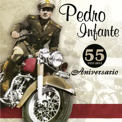 Pedro Infante - 55 Aniversarío - Pedro Infante