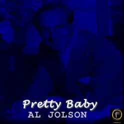 Pretty Baby - Al Jolson