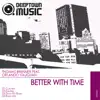 Better With Time (feat. Orlando Vaughan) - EP album lyrics, reviews, download