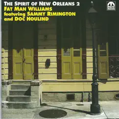 Spirit of New Orleans Vol. 2 (feat. Sammy Rimington & Doc Houlind) by Fat Man Williams album reviews, ratings, credits
