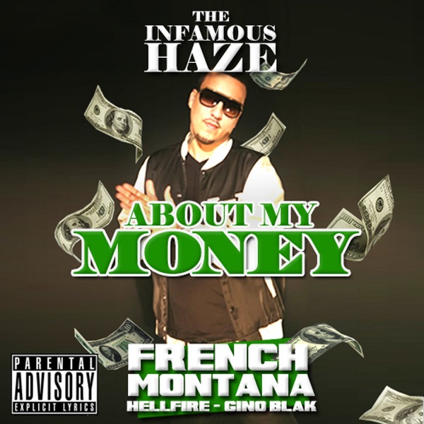 About My Money - Single - French Montana & Infamous DJ Haze