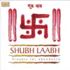 Shubh Laabh album lyrics, reviews, download