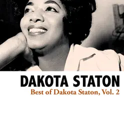 Best of Dakota Staton, Vol. 2 - Dakota Staton Best of Dakota Staton, Vol. 2 - Dakota Staton