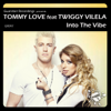Into the Vibe (feat. Twiggy Vilela) - Tommy Love