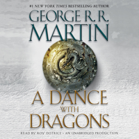 George R.R. Martin - A Dance with Dragons: A Song of Ice and Fire, Book 5 (Unabridged) artwork