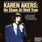 Medley: Maybe / Nevertheless - Karen Akers lyrics