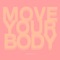 Move Your Body - Marshall Jefferson lyrics