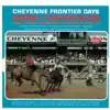 Cheyenne Frontier Days album lyrics, reviews, download