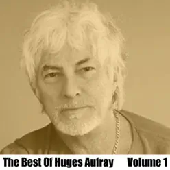 The Best of Huges Aufray, Vol. 1 - Hugues Aufray