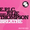 Breathe (feat. Julie Thompson) - E.P.I.C. lyrics