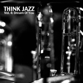 Think Jazz, Vol. 4: Dream of You artwork