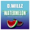 Watermelon - D.Willz lyrics