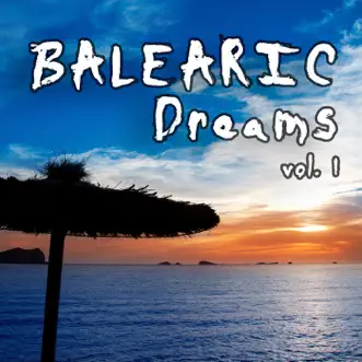 Balearic Dreams, Vol. 1 by Various Artists album reviews, ratings, credits