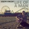 Life of a Man - Joseph Vincent lyrics