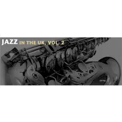 Jazz in the UK, Vol. 2 - Mick Mulligan Jazz in the UK, Vol. 2 - Mick Mulligan