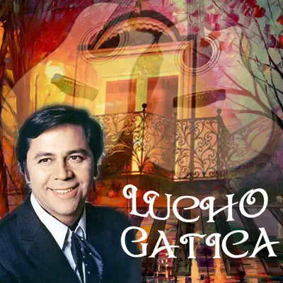 Lucho Gatica - Lucho Gatica