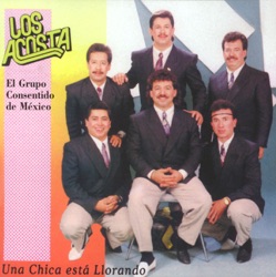 Los Acosta - Una Chica Esta Llorando