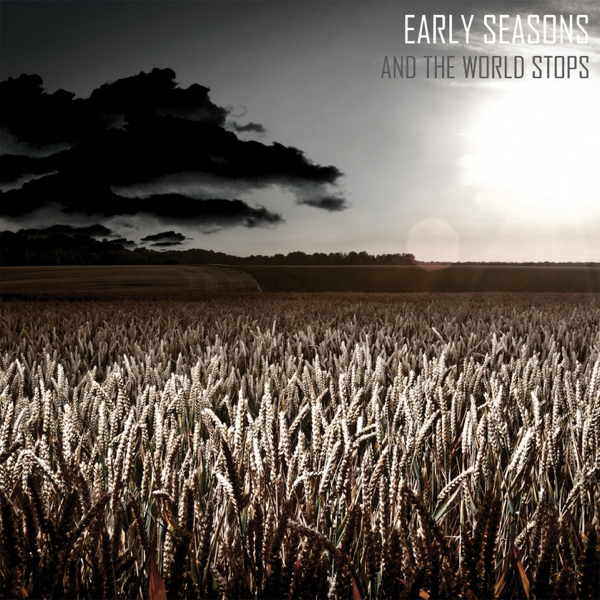 Early Seasons - And the World Stops [EP] (2011)