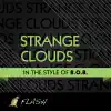 Stream & download Strange Clouds - Originally Performed by B.o.B [Karaoke / Instrumental] - Single