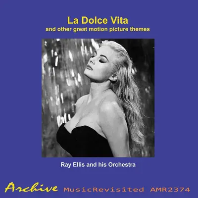 La Dolce Vita and Other Great Themes - Ray Ellis & His Orchestra
