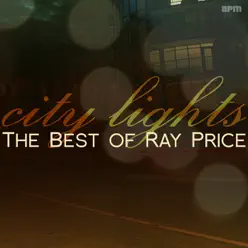 City Lights - The Best of Ray Price - Ray Price