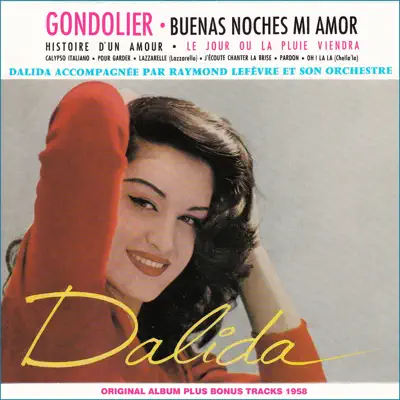 Gondolier (Bonus Track Version) [feat. Raymond Lefevre et son Orchestre] - Dalida