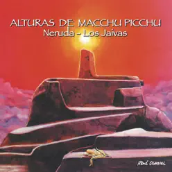 Alturas de Macchu Picchu - Los Jaivas