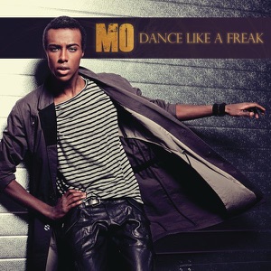 Mo - Dance Like a Freak - 排舞 音乐