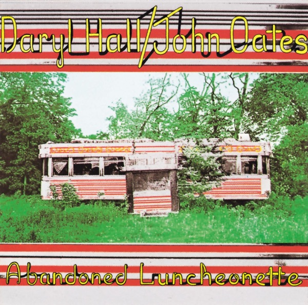 Daryl Hall & John Oates - Abandoned Luncheonette