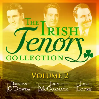 The Irish Tenor Collection, Vol. 2 (Remastered Special Edition) - John McCormack
