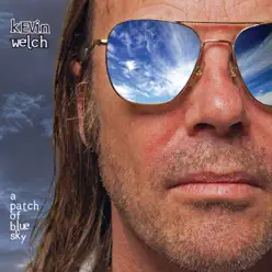 A Patch of Blue Sky - Kevin Welch