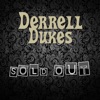 Derrell Dukes - Sold Out