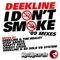 I Don't Smoke (Deekline & Tim Healey Mix) - Deekline lyrics
