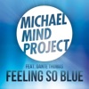 Feeling So Blue (feat. Dante Thomas) [Remixes] - EP