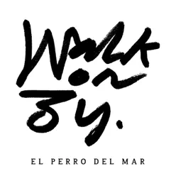 Walk On By - Single - El Perro del Mar