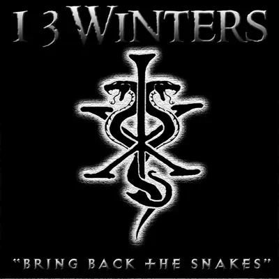 Bring Back the Snakes - Single - 13 Winters