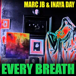 Every Breath (Remixes) by Inaya Day & Marc JB album reviews, ratings, credits