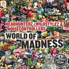World of Madness (Defqon.1 2012 O.S.T.) - Single by Headhunterz, Wildstylez & Noisecontrollers album reviews, ratings, credits