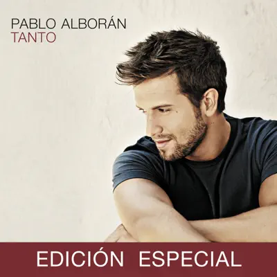 Tanto (Edición Especial) - Pablo Alborán