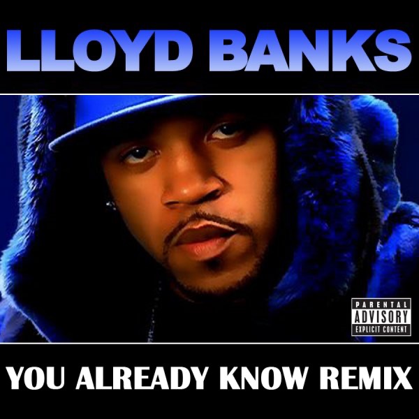 Lloyd Banks - You Already Know (Remix) - Single [iTunes Plus AAC M4A] Download Gdrive Free
