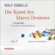 Rolf Dobelli - Die Kunst des klaren Denkens: Denkfehler, die Sie besser anderen überlassen